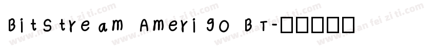 Bitstream Amerigo BT字体转换